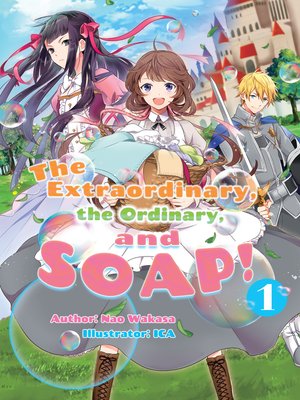 cover image of The Extraordinary, the Ordinary, and SOAP! Volume 1